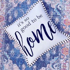 New ‘Good to be Home’ Pillow!